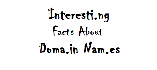 Today I Learned, 4 Interesting Facts About Domain Names