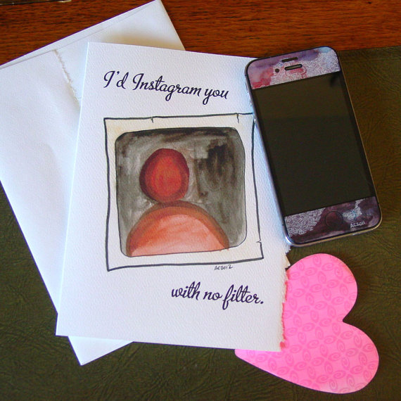 I'd Instagram You with No Filter - Geek Love - Valentine