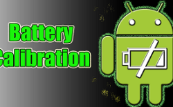 How to Calibrate Battery on Android Phones, Increase Battery Life on Your Phone