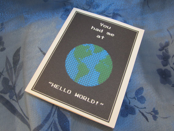 You had me at 'hello world' Programmers Valentine's Day Card
