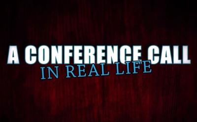 conference call in real life (video)