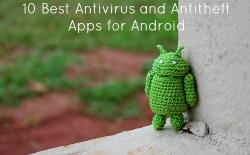 10 Antivirus and Antitheft Android Apps