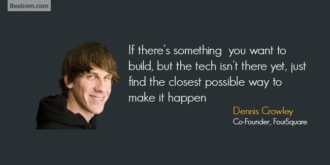 Dennis Crowley quotes