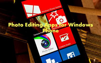 Photo Editing Apps for Windows Phone