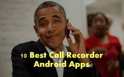 10 Best Call Recorder Android Apps