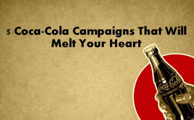 5 Coca-Cola Campaigns That Will Bring Happiness to Your Face