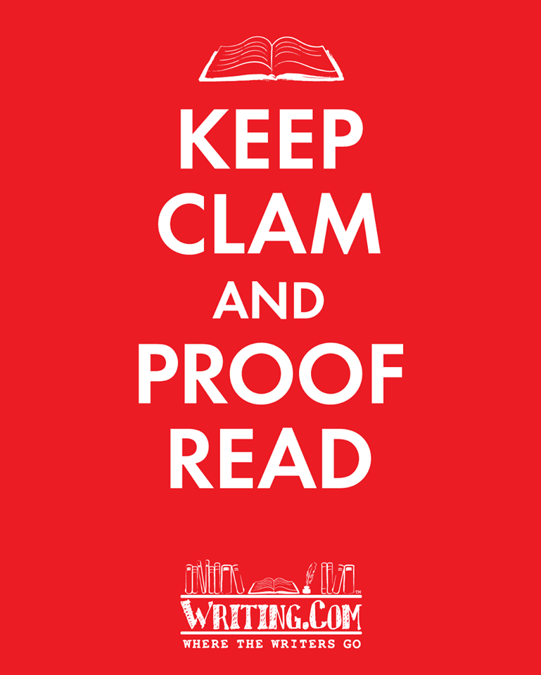 Keep Calm, proof read.