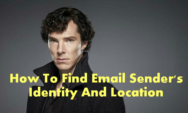 How To Find Email Sender's Identity And Location