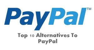 Top 10 PayPal Alternatives To Pay And Get Paid
