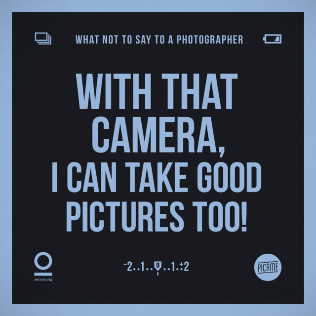 things you shouldn't say to a photographer 01