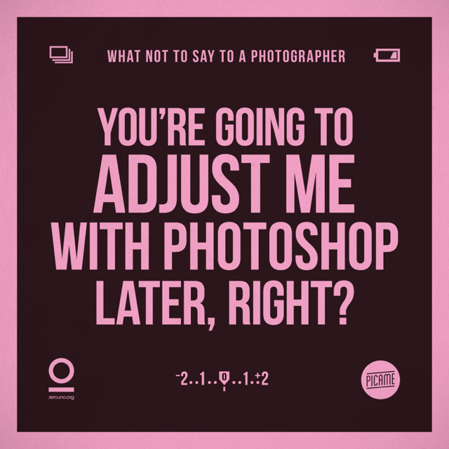 things you shouldn't say to a photographer 1