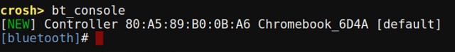 Chrome OS Crosh bt console command