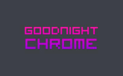 goodnight chrome podcast web