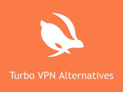 8 Best Turbo VPN Alternatives for Android and iOS