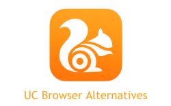 10 Best UC Browser Alternatives for Android and iPhone