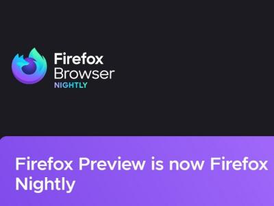 Firefox Preview is now Firefox Nightly on Android