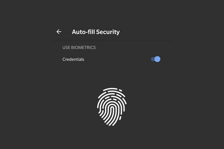 google autofill biometrics