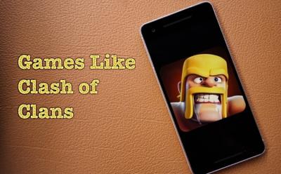 12 Strategy Games Like Clash of Clans You Can Play