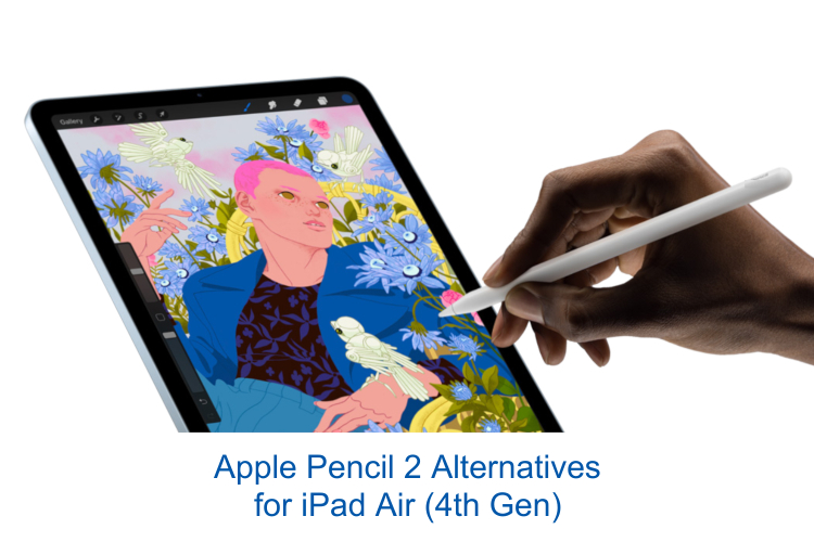 8 Best Apple Pencil 2 Alternatives for iPad Air (4th Gen) (2020)