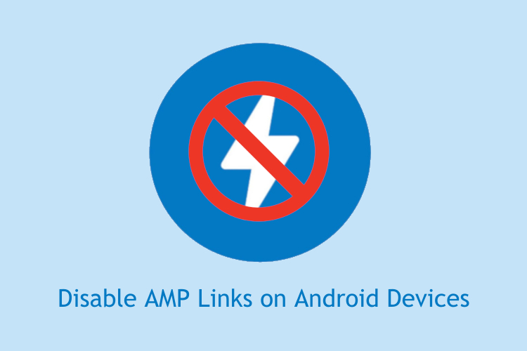 How to Disable AMP Links on Android Devices in 2020 Beebom