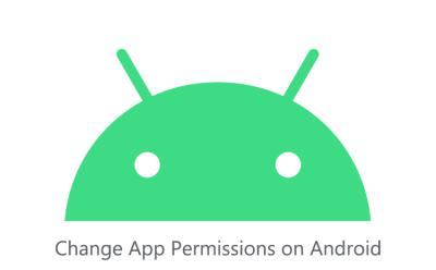 How to Change App Permissions on Android