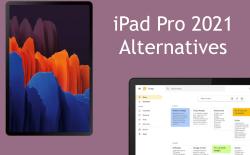 8 Best iPad Pro 2021 Alternatives You Can Buy