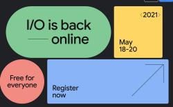 Google IO 2021 Scheduled for May 18 to 20
