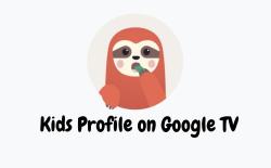how to set up kids profile on Google TV