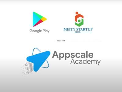 Google, MeiTY Startup Hub Launch Appscale Academy Program to Boost Indian Startups
