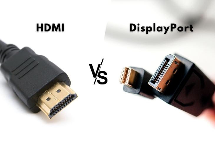 Displayport Vs Hdmi Which One Should You Choose In 2020