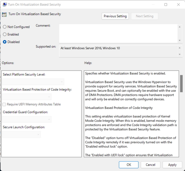 set Turn on Virtualization Based Security to disabled to Disable VBS Windows 11