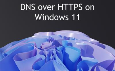 How to Turn On DNS over HTTPS on Windows 11