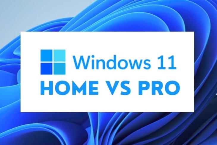 Windows 11 Home vs Pro - Which One Should You Upgrade To