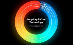 Xiaomi Loop LiquidCool Technology Announced