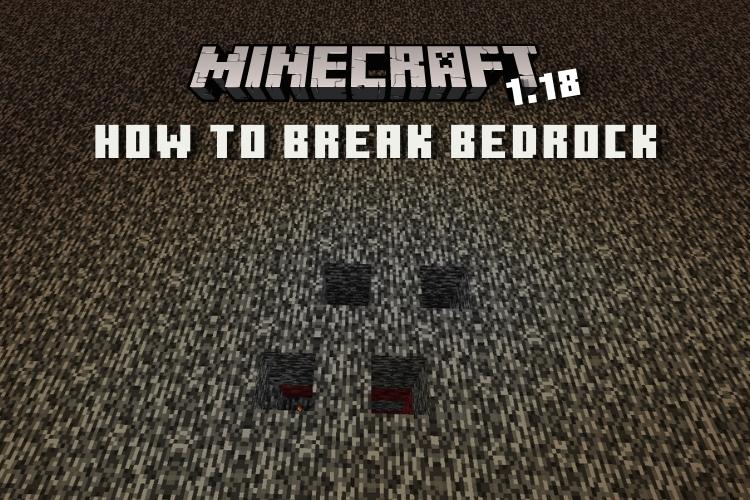 How to Break Bedrock in Minecraft 1.18.1 (2022) Beebom