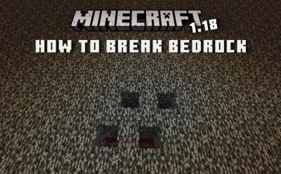 How to Break Bedrock in Minecraft 1.18