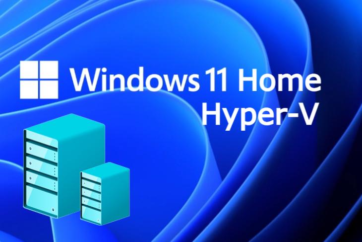 How to Enable Hyper-V in Windows 11 Home