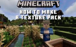 How to Make a Minecraft Texture Pack Complete Guide