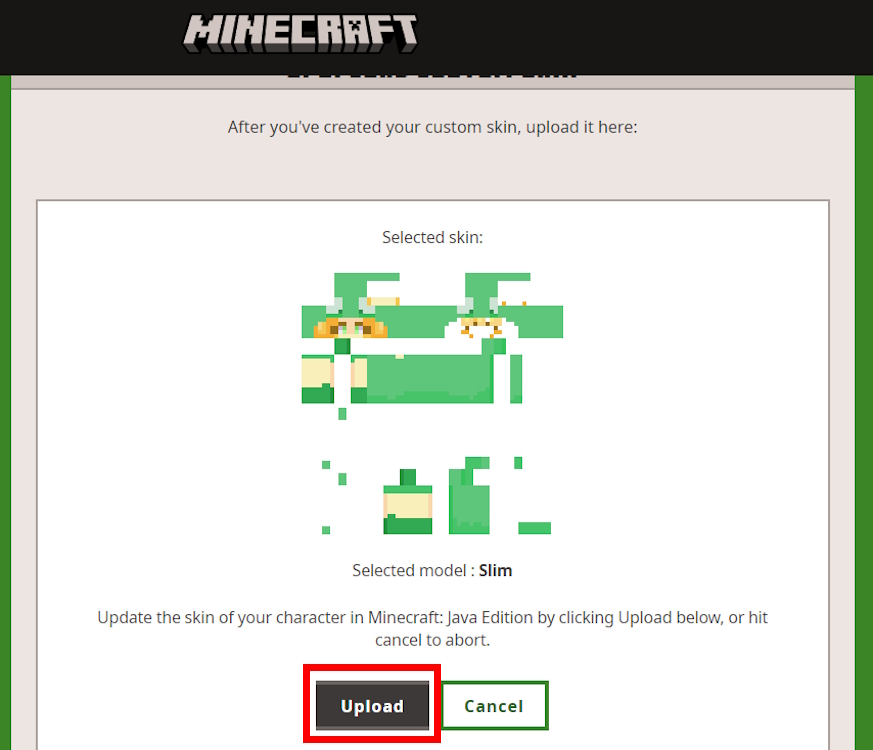 Click on the Upload button to apply the skin to your Minecraft character