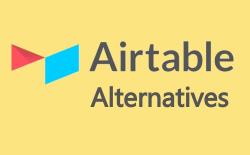 8 Best Airtable Alternatives You Should Try in 2022