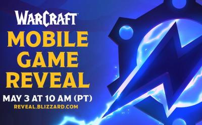 Blizzard Confirms warcraft mobile title reveal on may 3