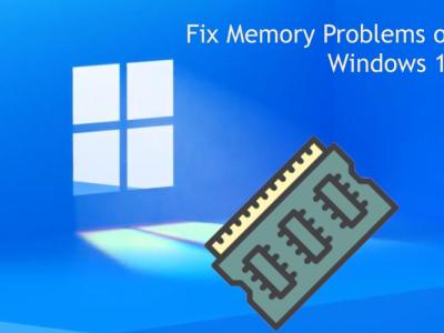 Fix Memory Problems on Windows 11 (2022)