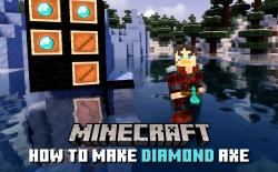 How to Make Diamond Axe in Minecraft