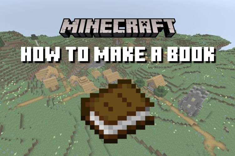 Cách tạo một cuốn sách trong Minecraft