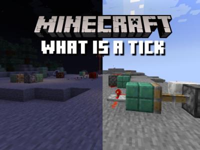 Minecraft Tick Everything You Need to Know