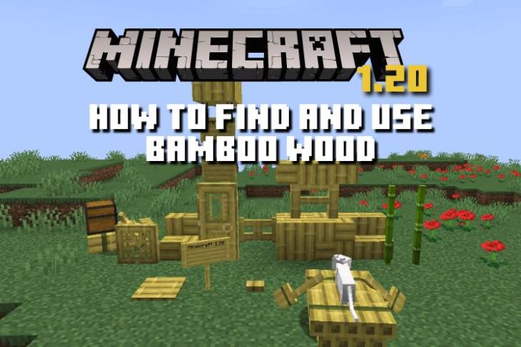 How to Find and Use Bamboo Wood in Minecraft 1.20