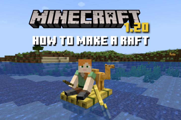 How to Make a Raft in Minecraft 1.20