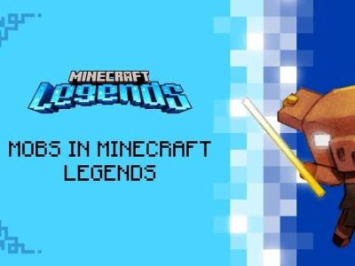 Minecraft Legends Mob Guide Complete List of New Mobs