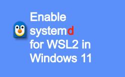 How to Enable Systemd For WSL2 in Windows 11