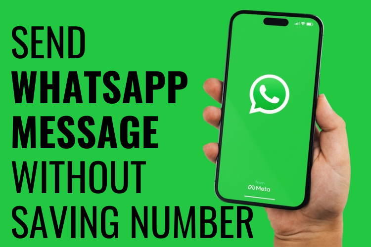 6 cách để gửi tin nhắn WhatsApp mà không cần lưu số liên lạc